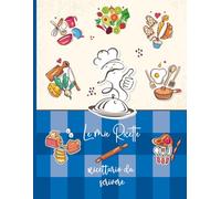Le Mie Ricette: 52 ricette a doppia pagina da compilare. Idee regalo per gli amanti della cucina. Formato A4.(01)