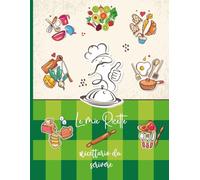 Le Mie Ricette: 52 ricette a doppia pagina da compilare. Idee regalo per gli amanti della cucina. Formato A4.(03)