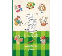 Le Mie Ricette: 52 ricette a doppia pagina da compilare. Idee regalo per gli amanti della cucina. Formato A5.12