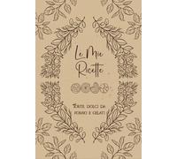 Le Mie Ricette: 52 Ricette Doppia Pagina da compilare . Idee regalo per gli appassionati di cucina Per adulti e bambini .Formato A5.05