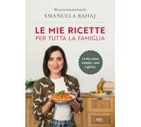 Le mie ricette per tutta la famiglia (BUR Varia)