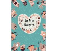 Le Mie Ricette: Quaderno per annotare le tue 52 piatti preferiti / Libro di Cucina Formato A5 - 110 pagine . 07