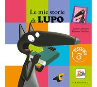 Le mie storie di lupo. Amico lupo. Ediz. a colori (Vol. 3)