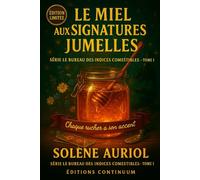 Le Miel aux Signatures Jumelles: cosy mystery - Deux pots, une ruche, un mensonge : quel miel parle vrai ?
