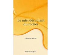 Le miel découlant du rocher