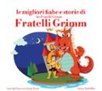 Le Migliori Fiabe E Storie Dei Fratelli Grimm (audiolibro)