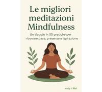 Le migliori meditazioni Mindfulness