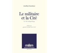 Le militaire et la Cité: Un rôle métapolitique