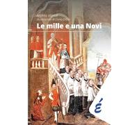 Le mille e una Novi: Storie di un territorio e delle sue trasformazioni