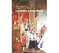 Le mille e una Novi: Storie di un territorio e delle sue trasformazioni
