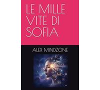 LE MILLE VITE DI SOFIA