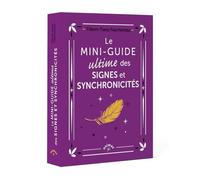 Le mini-guide ultime des signes et synchronicités