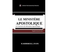 Le Ministère Apostolique: Un Examen du Ministère Apostolique