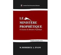 Le Ministère Prophétique: Un Examen du Ministère Prophétique
