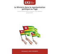 Le Ministre dans la représentation politique au Togo: Comment peut-on devenir ministre au Togo: l'entrée au gouvernement