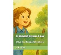 Le Mirabolanti Avventure di Scout: Dove gli alberi parlano ancora