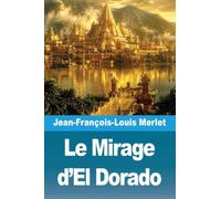Le Mirage d'El Dorado