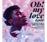 Le mirifique orchestra - Oh ! My Love Again