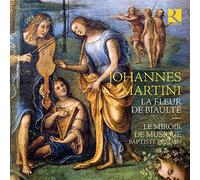 Le Miroir de Musique - Martini: La fleur de biaulte