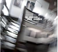 Le Miroir des Ondes