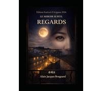 Le Miroir subtil - Essais sémiologiques sur le regard: Le Regard perché · L’Horizon du regard · La Triade du regard