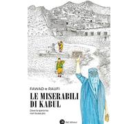 Le miserabili di Kabul. Dove la speranza non bussa più. Ediz. integrale
