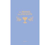 Le missel des enfants (Classiques de ma communion)