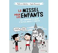 Le missel pour les enfants - Tout comprendre à la messe et ne plus jamais s'y ennuyer (LES ENQUETES DE THOMAS SOPHIE)