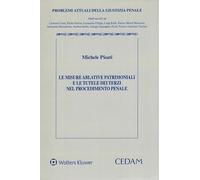 Le misure ablative patrimoniali e le tutele dei terzi (Problemi attuali della giustizia penale)