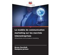 Le modèle de communication marketing sur les marchés interentreprises