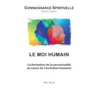 Le Moi humain: La formation de la personnalité au cours de l'évolution humaine: 8