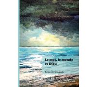 Le moi, le monde et Dieu