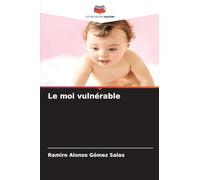 Le moi vulnérable
