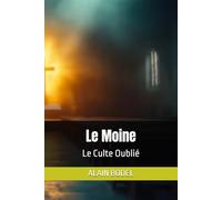 Le Moine: Le Culte Oublié