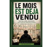 LE MOIS EST DÉJÀ VENDU: Frais fixes, crédits, abonnements : petit manuel des dépendances propres (Mécaniques de la Valeur)