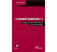 Le Moment hobbesien / 2: Léviathan, un certain théâtre de l’ordre et de la synchronisation (Univers Théâtral)