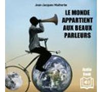 Le monde appartient au beaux parleurs