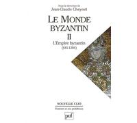 Le monde byzantin: Tome 2, L'Empire byzantin 641-1204