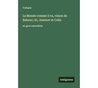 Le Monde comme il va, vision de Babouc; Et, Jeannot et Colin: en gros caractères