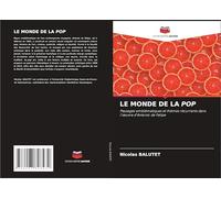 LE MONDE DE LA POP: Paysages emblématiques et thèmes récurrents dans l'¿uvre d'Antonio de Felipe