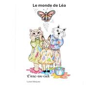 Le monde de Léa: L´arc-en-ciel