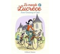 Le Monde De Lucrèce . Volume 6