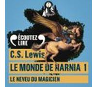 Le Monde De Narnia (tome 1) - Le Neveu Du Magicien (audiolibro)