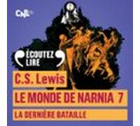 Le Monde De Narnia (tome 7) - La Dernière Bataille (audiolibro)