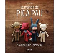 Le monde de Pica Pau: 22 amigurumis à crocheter