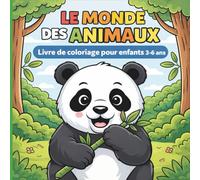 Le Monde des Animaux - Livre de Coloriage: Grand cahier de 50 dessins simples, éducatifs et ludiques - animaux mignons à colorier pour enfants 3-6 ans