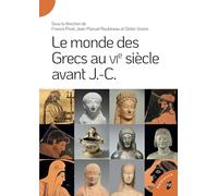 Le monde des Grecs au VIe siècle avant J.-C.