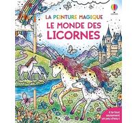 Le monde des licornes: La peinture magique