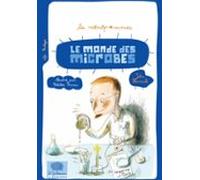 Le Monde Des Microbes (ebook)