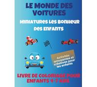Le Monde des Voitures: Miniatures les Bonheurdes Enfants